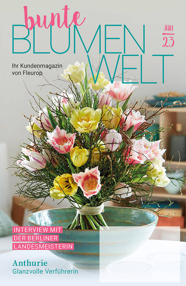 Fleurop Kundenmagazin - Bunte Blumenwelt - Ausgabe Januar 2023